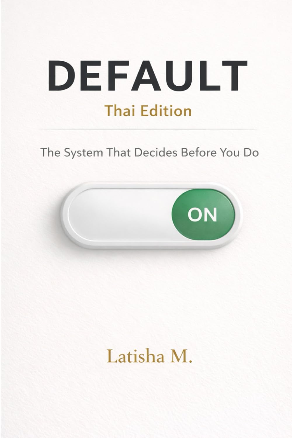 DEFAULT - Thai Edition: The System That Decides Before You Do