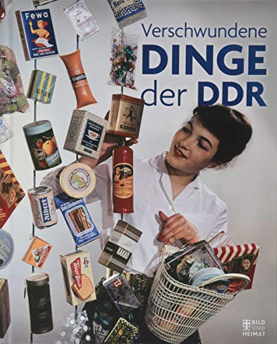 Verschwundene Dinge der DDR