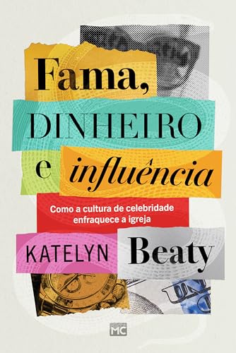 Fama, dinheiro e influência: Como a cultura de celebridade enfraq...