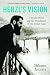 Herzl's Vision: Theodor Herzl and the Foundation of the Jewish State