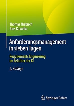 Anforderungsmanagement in sieben Tagen: Requirements Engineering im Zeitalter der KI (German Edition)-Wow! eBook