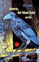 Alberto, Der Blaue Rabe Und Die Zaubermurmel 3732359980 Book Cover