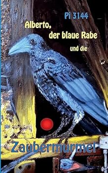 Paperback Alberto, der blaue Rabe und die Zaubermurmel [German] Book