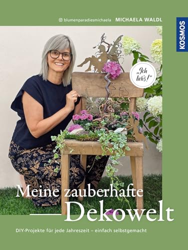 Meine zauberhafte Dekowelt: DIY-Projekte für jede Jahreszeit - einfach selbstgemacht. Ich lieb's. #Dekorationen für Glücksmomente.