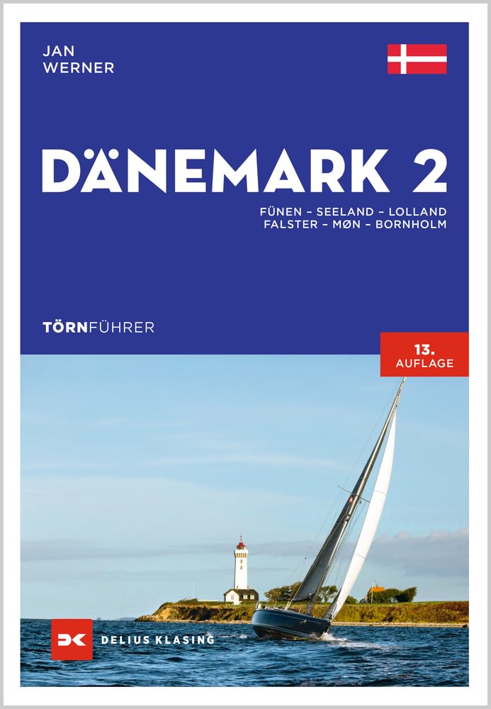 Törnführer Dänemark 2: Fünen – Seeland – Lolland – Falster – Møn – Bornholm