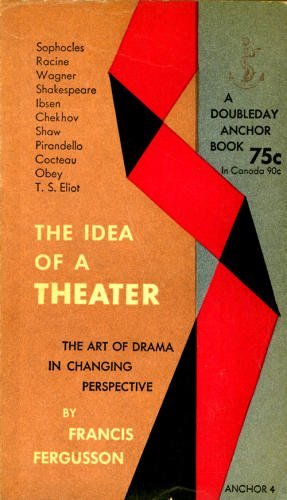 The idea of a theater, a study of ten plays;: T... B0007EQZZI Book Cover