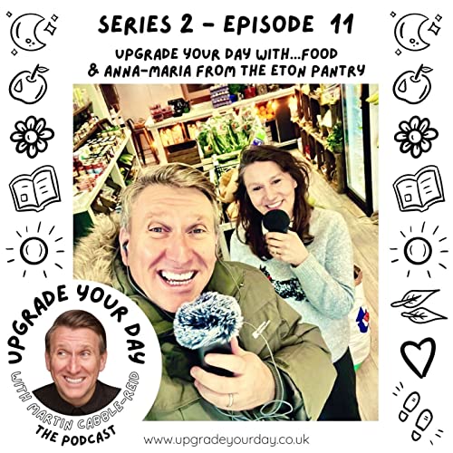Upgrade Your Day with... Food and Anna-Maria from The Eton Pantry