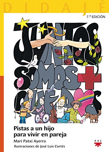 Juntos somos más que dos : pistas a un hijo para vivir en pareja (Didajé, Band 3)