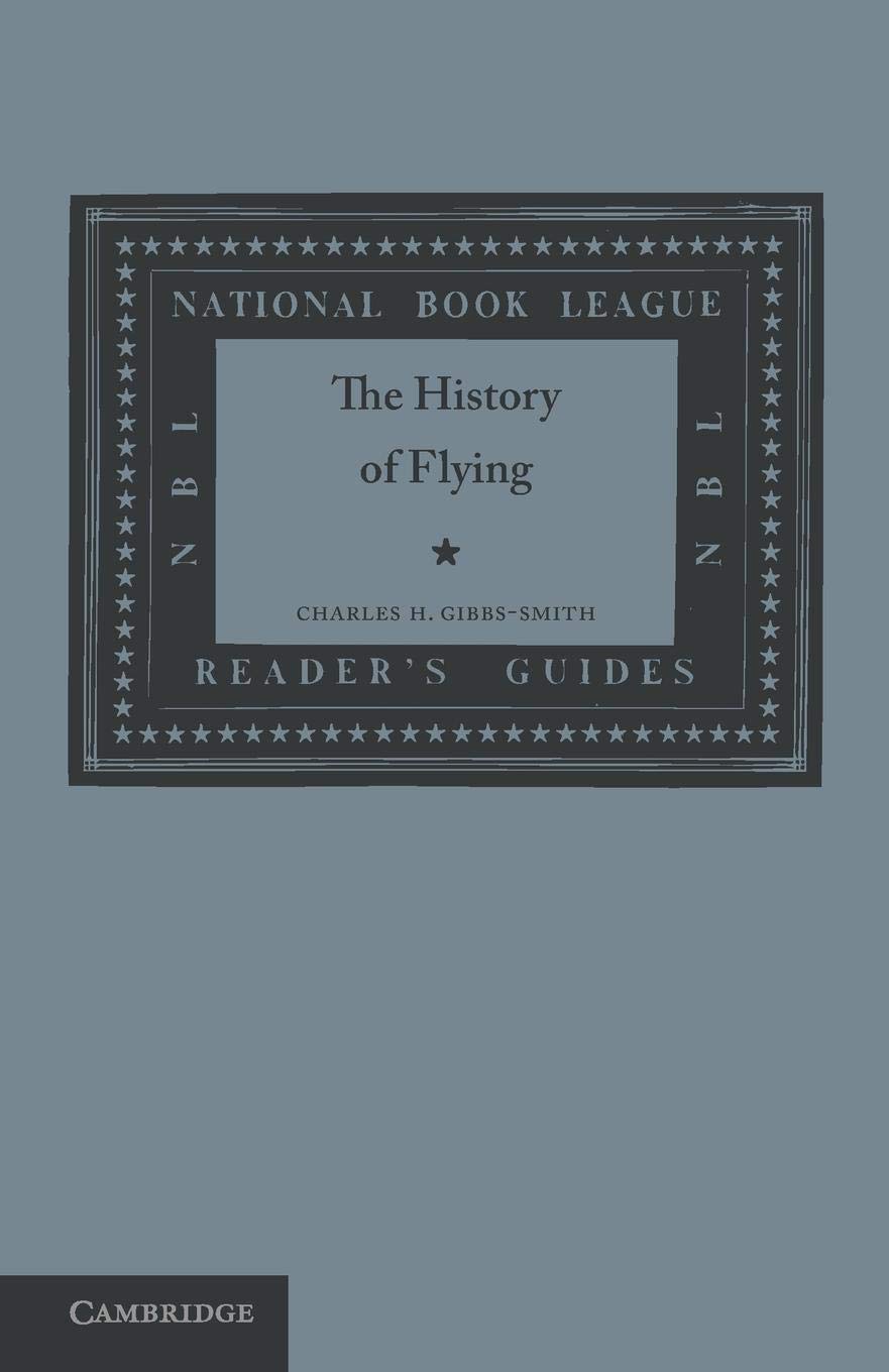The History of Flying by Charles H. Gibbs-Smith - 9781107622203