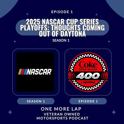Page de couverture de 2025 NASCAR Cup Series Playoffs: Thoughts Coming Out of Daytona (Episode 1)
