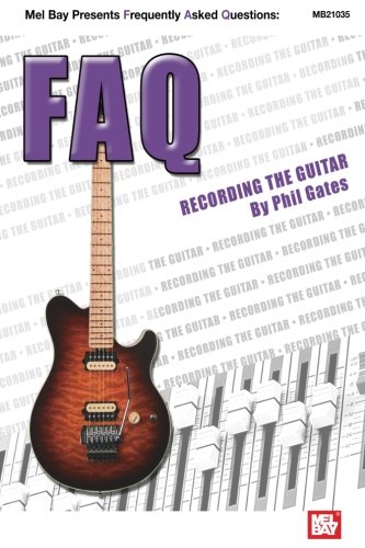 FAQ: Recording the Guitar