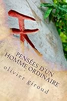 Pensées d'un homme ordinaire 1512343250 Book Cover