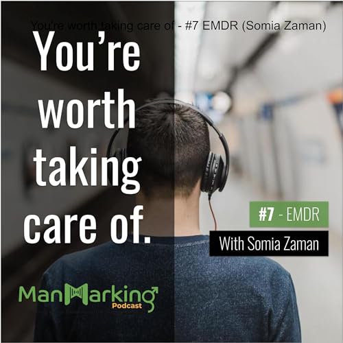 You're worth taking care of - #7 EMDR (Somia Zaman)