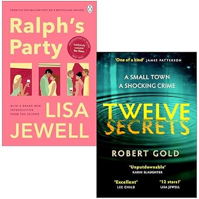 Ralph's Party By Lisa Jewell & Twelve Secrets By Robert Gold 2 Books Collection Set