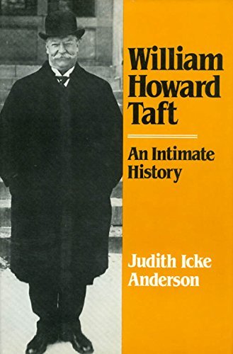 William Howard Taft, an Intimate History 0393014622 Book Cover