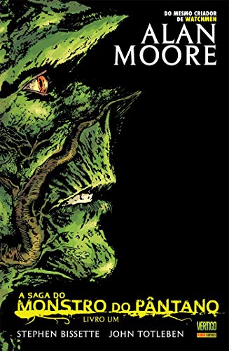 A Saga do Monstro do Pântano - Volume 1 - Nova Edição