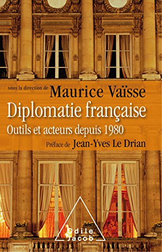  Diplomatie française: Outils et acteurs de la diplomatie française livre En ligne