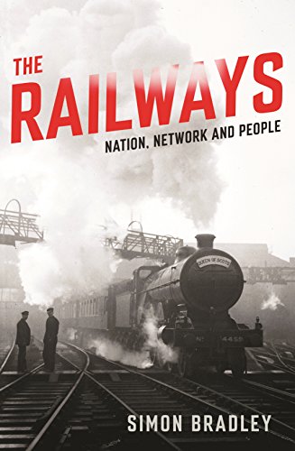 The Railways: Nation, Network and People