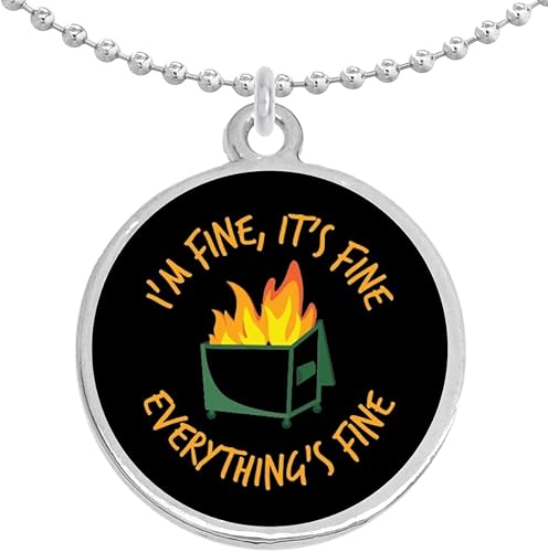 Dumpster Fire I'm Fine It's Fine Everything's Fine - Collar con colgante redondo