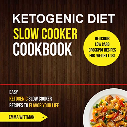 Ketogenic Diet Slow Cooker Cookbook Easy Ketogenic Slow Cooker Recipes to Flavor