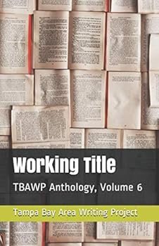 Paperback Working Title (Tampa Bay Area Writing Project Anthology) Book