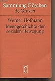  Ideengeschichte der sozialen Bewegung des 19. und 20. Jahrhunderts (Sammlung Göschen, Band 2105)