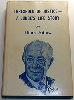 Hardcover Threshold of justice: A judge's life story Book