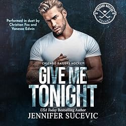 Cover of Give Me Tonight: A Vegas Wedding, Enemies-to-Lovers, Forced Proximity Hockey Romance (Chicago Railers Hockey Book 6)