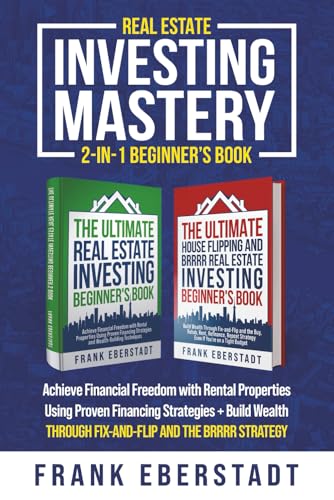 Real Estate Investing Mastery 2-in-1 Beginner's Book: Achieve Financial Freedom