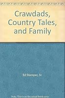 Crawdads, Country Tales, and Family B0015S2F9U Book Cover