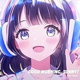 Good Morning, Sunny!