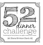 The 52 Dinner Challenge