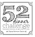 The 52 Dinner Challenge