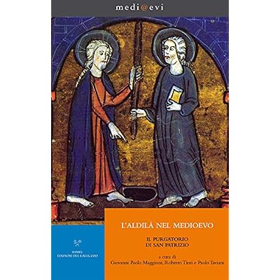 L'aldil&agrave; nel Medioevo. Il Purgatorio di san Patrizio