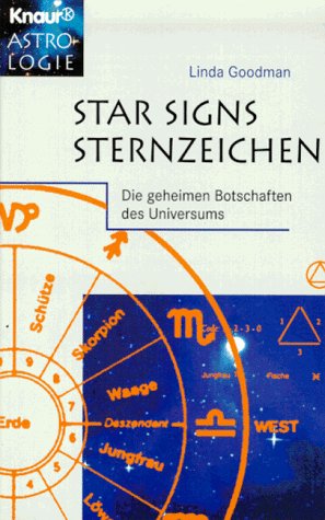 Star Signs, Sternenzeichen. Die geheimen Botschaften des Universums (Knaur Taschenbücher. Esoterik) Star Signs, Sternenzeichen. Die geheimen Botschaften des Universums (Knaur Taschenbücher. Esoterik)