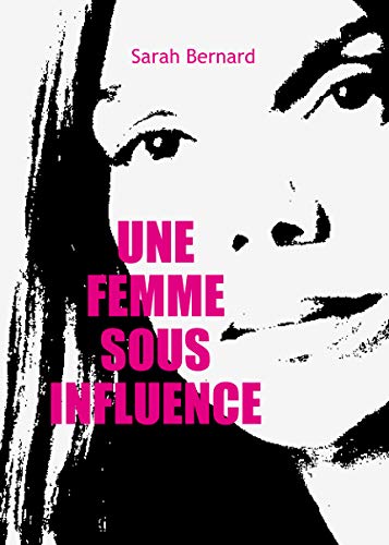 Une femme sous influence: Témoignage Livre PDF Gratuit