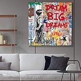 Dream Big Dream Graffiti Art Leinwand Gemälde Moderne Büroeinrichtung Banksy Wandkunst Poster und Drucke Moderne Street Art Bilder 80 x 80 cm Innenrahmen