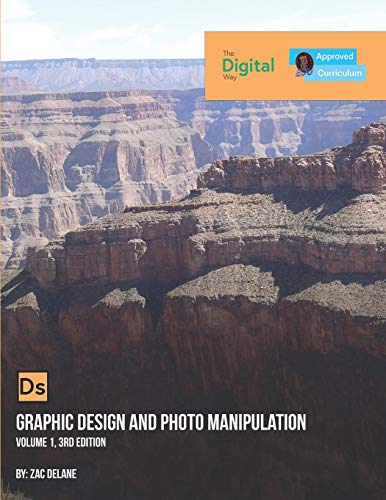 The Digital Way: Graphic Design and Photo Manipulation (TDW: Graphic Design)
