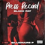  PRESS RECORD [Explicit]