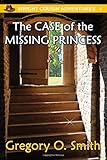 The Case of the Missing Princess (Wright Cousin Adventures)