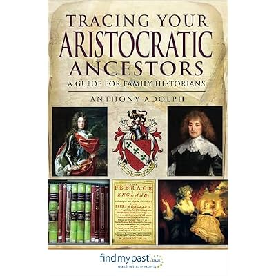 Tracing Your Aristocratic Ancestors