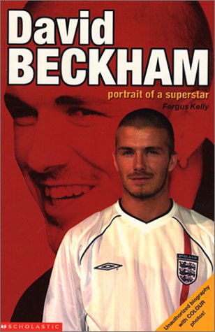 David Beckham; Portrait of a Superstar