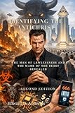 IDENTIFYING THE ANTICHRIST: The Man of Lawlessness and the Mark of the Beast Revealed
