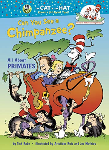 Can You See a Chimpanzee?: All About Primates (The Cat in the Hat's Learning Library)