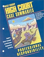 High Court Case Summaries on Professional Responsibility (Keyed to Gillers) 0314145206 Book Cover