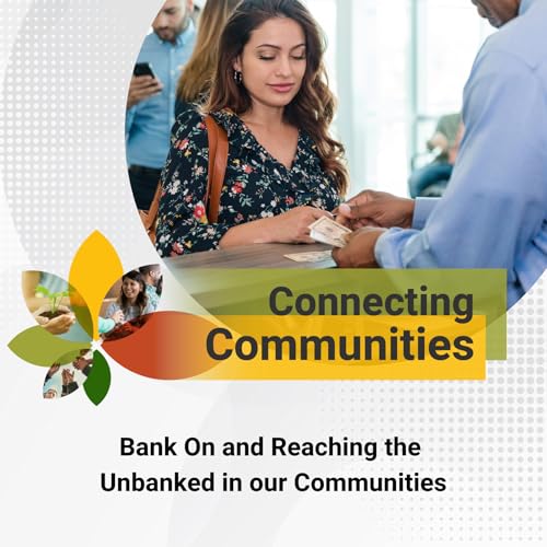Bank On and Reaching the Unbanked in Our Communities