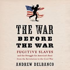 The War Before the War Audiolibro Por Andrew Delbanco arte de portada