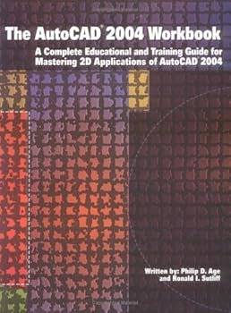 Spiral-bound The Autocad 2004 Workbook: A Complete Educational And Training Guide For Mastering 2d Applications Of Autocad 2004 Book