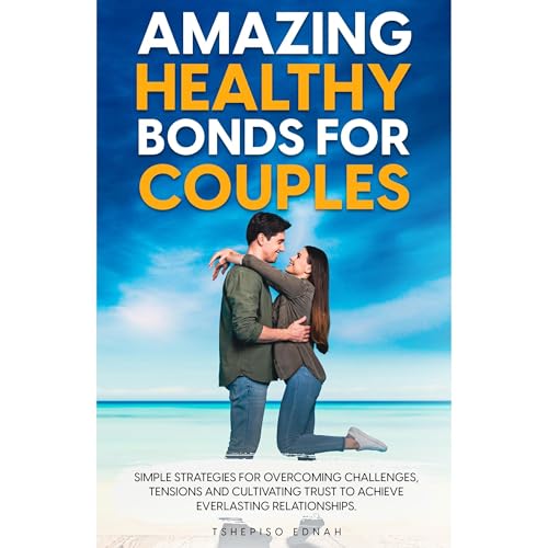 Amazing Healthy Bonds for Couples by Tshepiso Ednah episode artwork