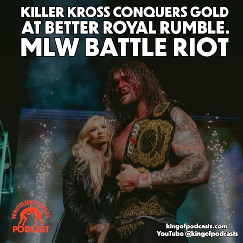 Killer Kross Conquers Gold at Better Royal Rumble. MLW Battle Riot